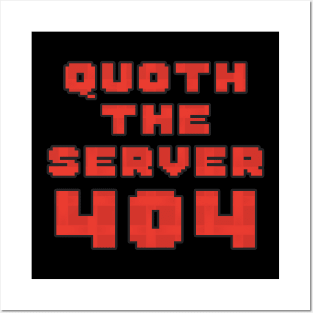 Quoth the Server 404 Wall Art by supermara